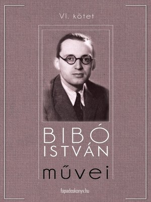 cover image of Bibó István művei VI. kötet